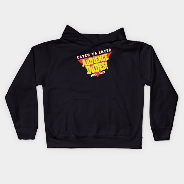 Catch Ya Later, Audience Dudes! Kids Hoodie by drubov